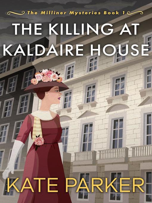 Title details for The Killing at Kaldaire House by Kate Parker - Available